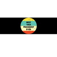 Vice President Best Vice President Ever Bumper Sticker