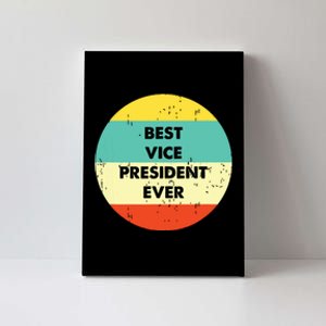 Vice President Best Vice President Ever Canvas