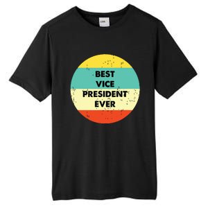 Vice President Best Vice President Ever Tall Fusion ChromaSoft Performance T-Shirt