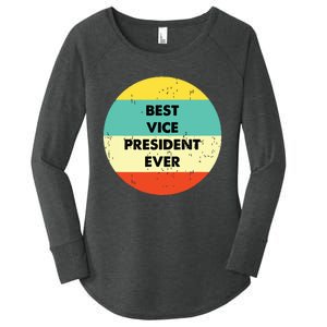 Vice President Best Vice President Ever Women's Perfect Tri Tunic Long Sleeve Shirt