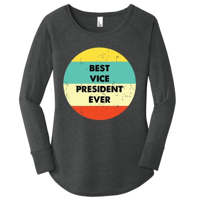 Vice President Best Vice President Ever Women's Perfect Tri Tunic Long Sleeve Shirt