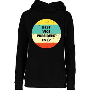 Vice President Best Vice President Ever Womens Funnel Neck Pullover Hood