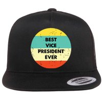 Vice President Best Vice President Ever Flat Bill Trucker Hat