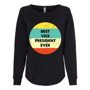 Vice President Best Vice President Ever Womens California Wash Sweatshirt