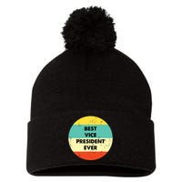 Vice President Best Vice President Ever Pom Pom 12in Knit Beanie