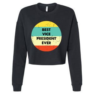 Vice President Best Vice President Ever Cropped Pullover Crew