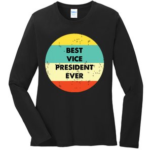 Vice President Best Vice President Ever Ladies Long Sleeve Shirt