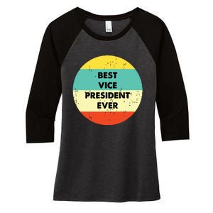 Vice President Best Vice President Ever Women's Tri-Blend 3/4-Sleeve Raglan Shirt