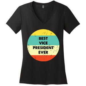 Vice President Best Vice President Ever Women's V-Neck T-Shirt