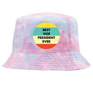 Vice President Best Vice President Ever Tie-Dyed Bucket Hat