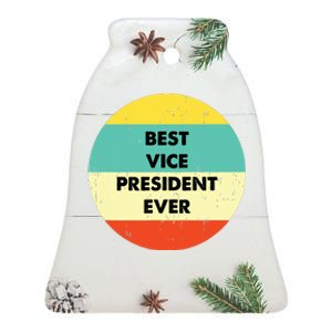 Vice President Best Vice President Ever Ceramic Bell Ornament