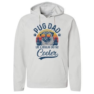 Vintage Pug Dad Like A Regular Dad But Cooler Funny Performance Fleece Hoodie