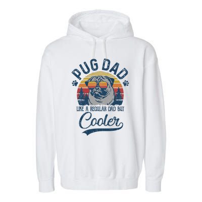 Vintage Pug Dad Like A Regular Dad But Cooler Funny Garment-Dyed Fleece Hoodie