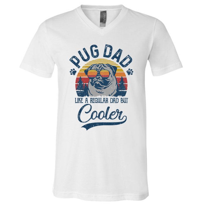 Vintage Pug Dad Like A Regular Dad But Cooler Funny V-Neck T-Shirt