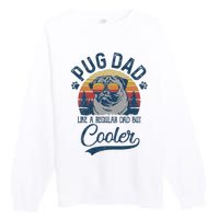 Vintage Pug Dad Like A Regular Dad But Cooler Funny Premium Crewneck Sweatshirt