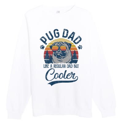 Vintage Pug Dad Like A Regular Dad But Cooler Funny Premium Crewneck Sweatshirt