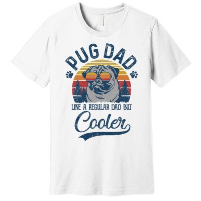 Vintage Pug Dad Like A Regular Dad But Cooler Funny Premium T-Shirt