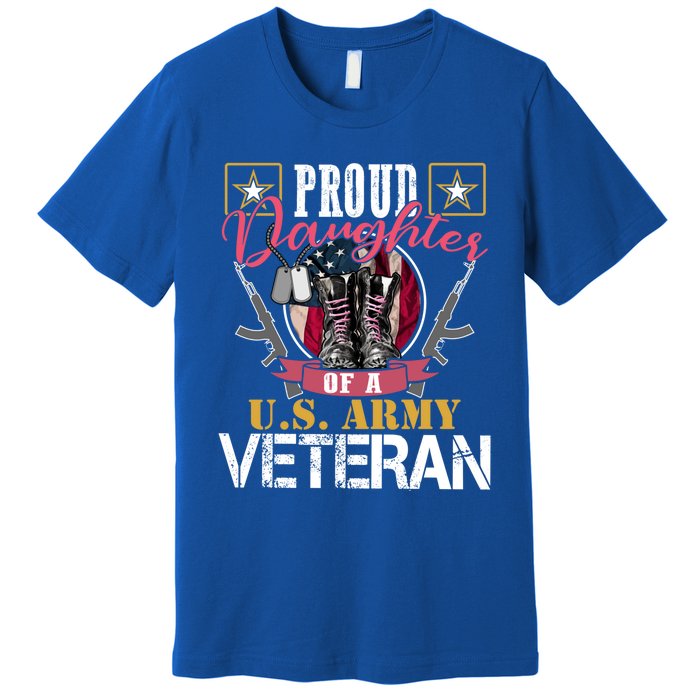 Vintage Proud Daughter Of A U S Army Veteran Gift Mom Dad Gift Premium T-Shirt