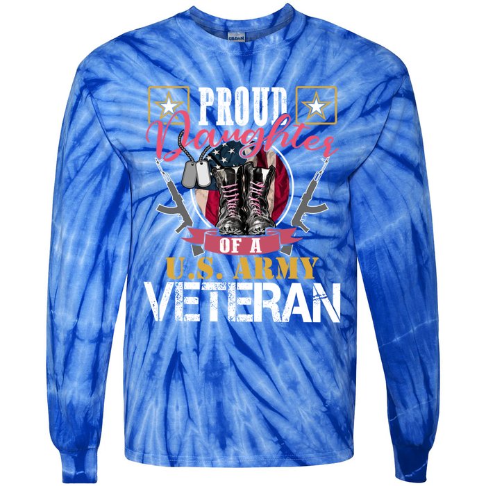 Vintage Proud Daughter Of A U S Army Veteran Gift Mom Dad Gift Tie-Dye Long Sleeve Shirt