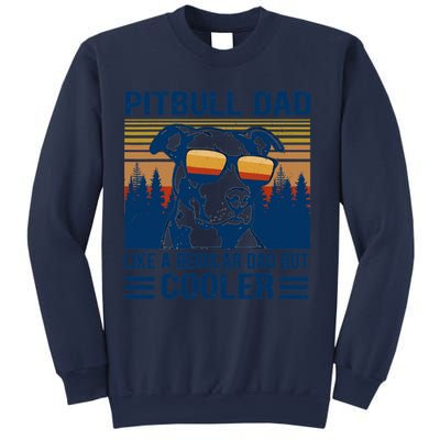 Vintage Pitbull Dad Like A Regular Dad But Cooler Funny Gift Sweatshirt