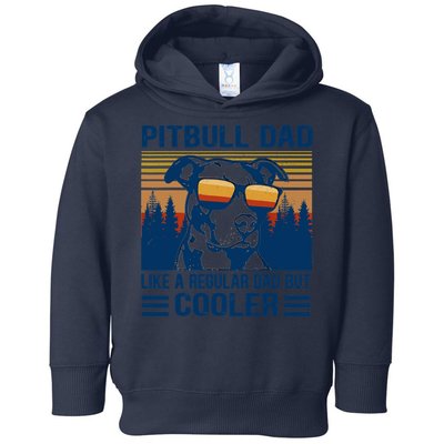Vintage Pitbull Dad Like A Regular Dad But Cooler Funny Gift Toddler Hoodie