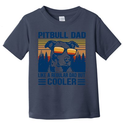 Vintage Pitbull Dad Like A Regular Dad But Cooler Funny Gift Toddler T-Shirt