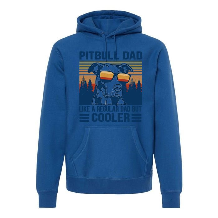 Vintage Pitbull Dad Like A Regular Dad But Cooler Funny Gift Great Gift Premium Hoodie