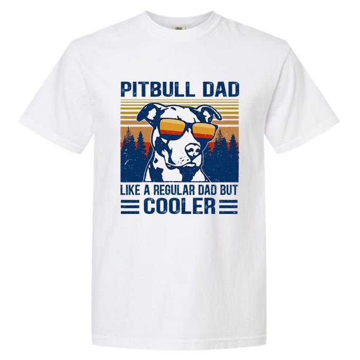 Vintage Pitbull Dad Like A Regular Dad But Cooler Funny Gift Garment-Dyed Heavyweight T-Shirt