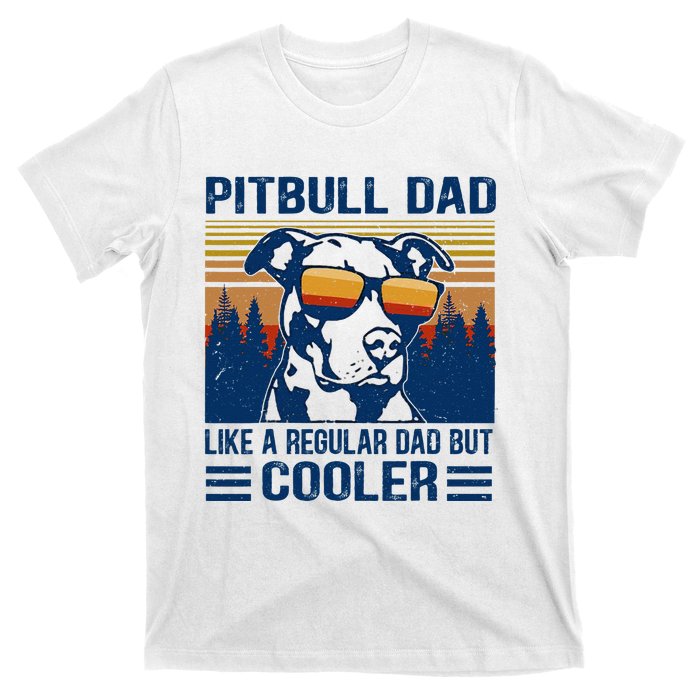 Vintage Pitbull Dad Like A Regular Dad But Cooler Funny Gift T-Shirt