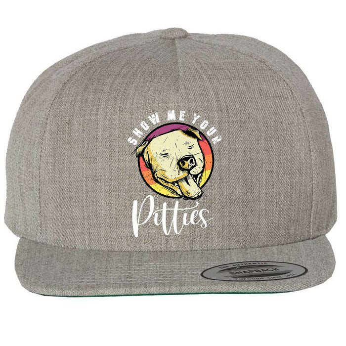 Vintage Pitbull Dog Show Me Your Pitties Funny Pitbull Dog Premium Shirt Wool Snapback Cap