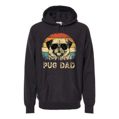 Vintage Pug Dad Dog Lovers FatherS Day Premium Hoodie