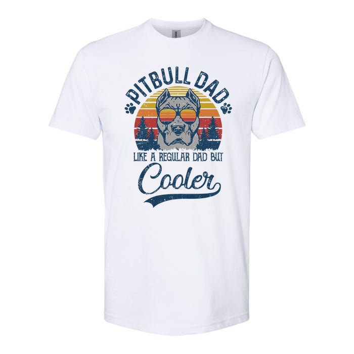 Vintage Pitbull Dad Like A Regular Dad But Cooler Funny Softstyle CVC T-Shirt