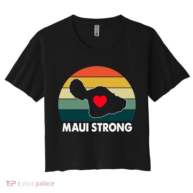 Vintage Pray For Maui Hawaii Strong Heart Gift Maui Fires Crop Top