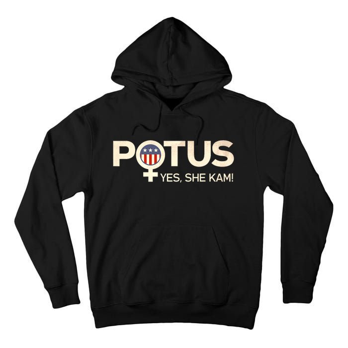 Vintage Potus Female Symbol Yes She Kam Harris For President Tall Hoodie