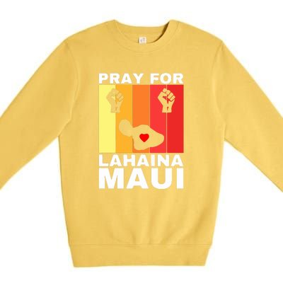 Vintage Pray For Lahaina Maui Gift Premium Crewneck Sweatshirt