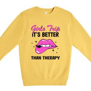 Vacation Party Funny Trip It's Better Than Therapy Premium Crewneck Sweatshirt