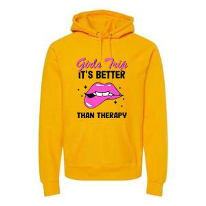 Vacation Party Funny Trip It's Better Than Therapy Premium Hoodie