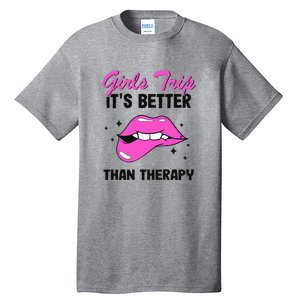 Vacation Party Funny Trip It's Better Than Therapy Tall T-Shirt