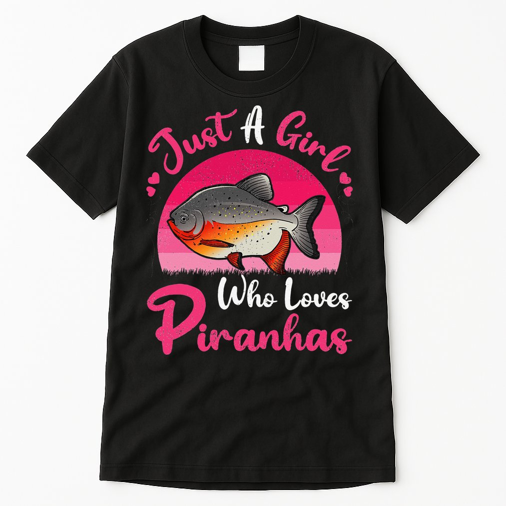 Vintage Piranha Fish Lover Just A Who Loves Piranhas Tall T-Shirt