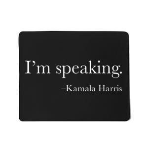 Vice President Kamala Harris 2024 Im Speaking Mousepad