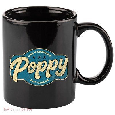 Vintage Poppy Like A Grandpa But Cooler Grandpa Poppy 11oz C Handle Ceramic Mug