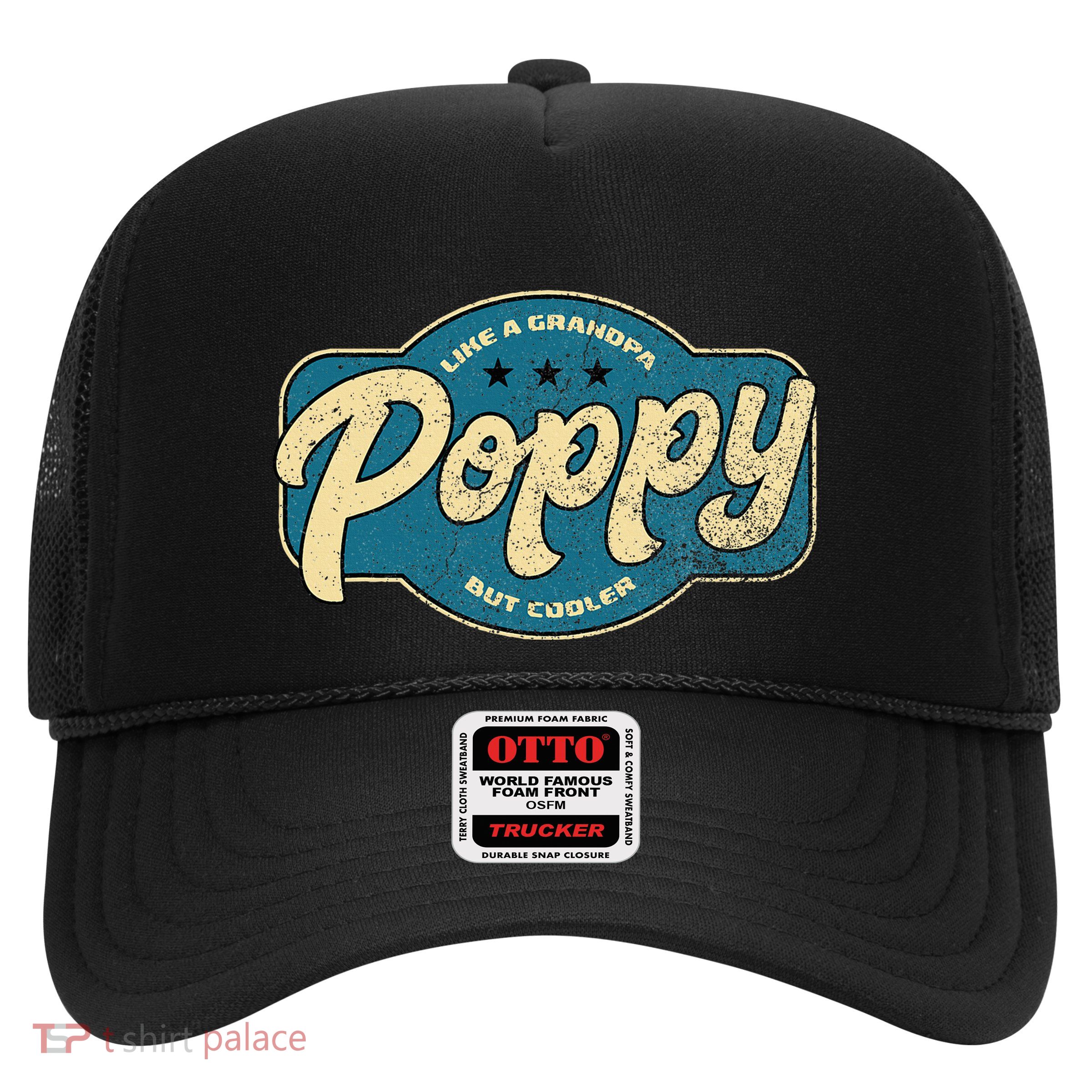 Vintage Poppy Like A Grandpa But Cooler Grandpa Poppy Trucker Hat