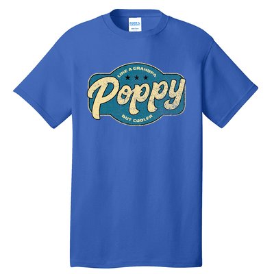 Vintage Poppy Like A Grandpa But Cooler Grandpa Poppy Tall T-Shirt