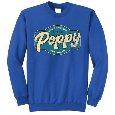 Vintage Poppy Like A Grandpa But Cooler Grandpa Poppy Tall Sweatshirt