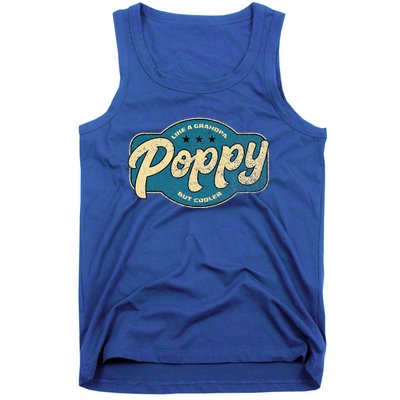 Vintage Poppy Like A Grandpa But Cooler Grandpa Poppy Tank Top