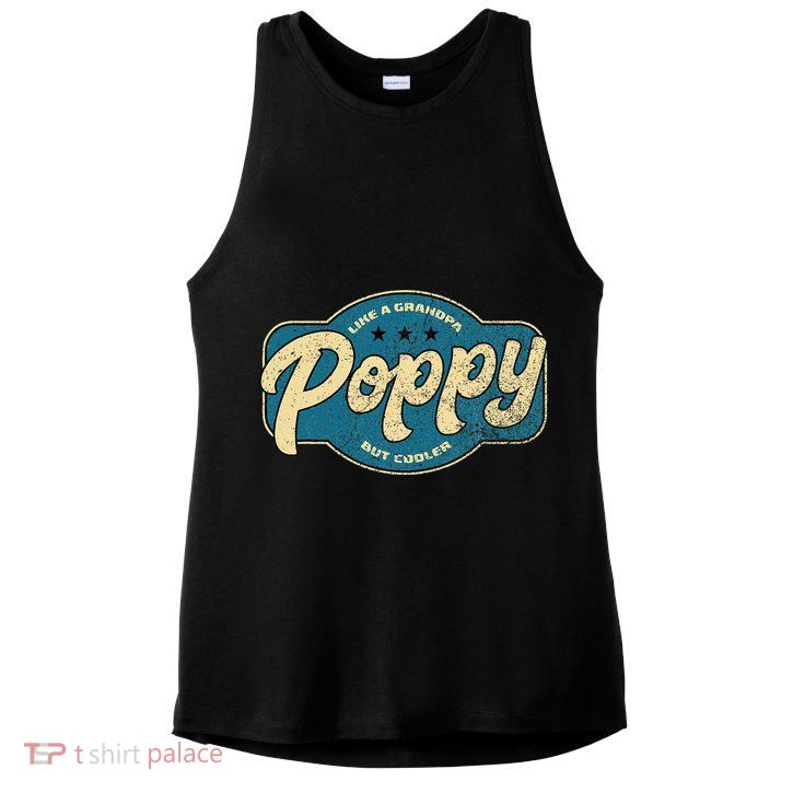 Vintage Poppy Like A Grandpa But Cooler Grandpa Poppy Ladies PosiCharge Tri-Blend Wicking Tank