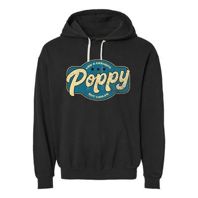 Vintage Poppy Like A Grandpa But Cooler Grandpa Poppy Garment-Dyed Fleece Hoodie
