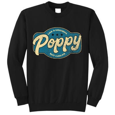 Vintage Poppy Like A Grandpa But Cooler Grandpa Poppy Sweatshirt