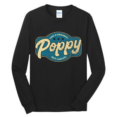 Vintage Poppy Like A Grandpa But Cooler Grandpa Poppy Tall Long Sleeve T-Shirt