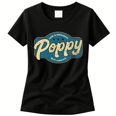 Vintage Poppy Like A Grandpa But Cooler Grandpa Poppy Womens T-Shirt